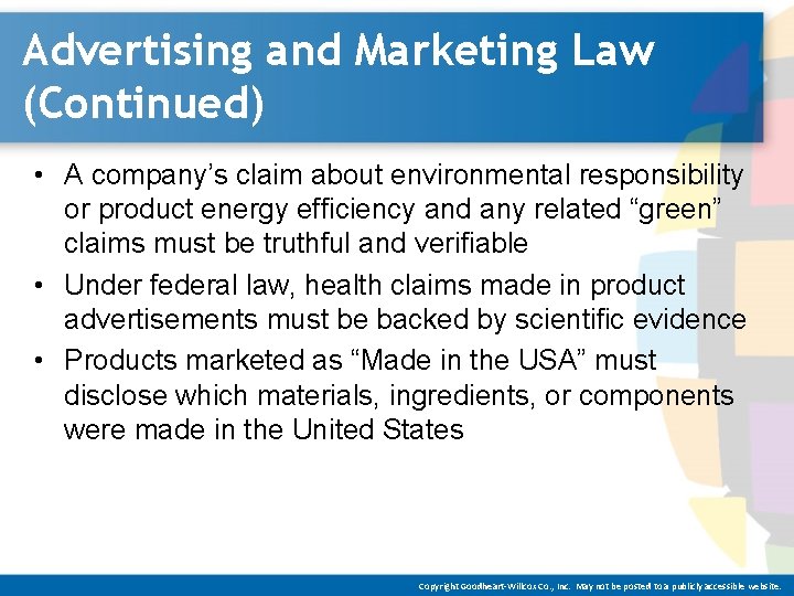 Advertising and Marketing Law (Continued) • A company’s claim about environmental responsibility or product