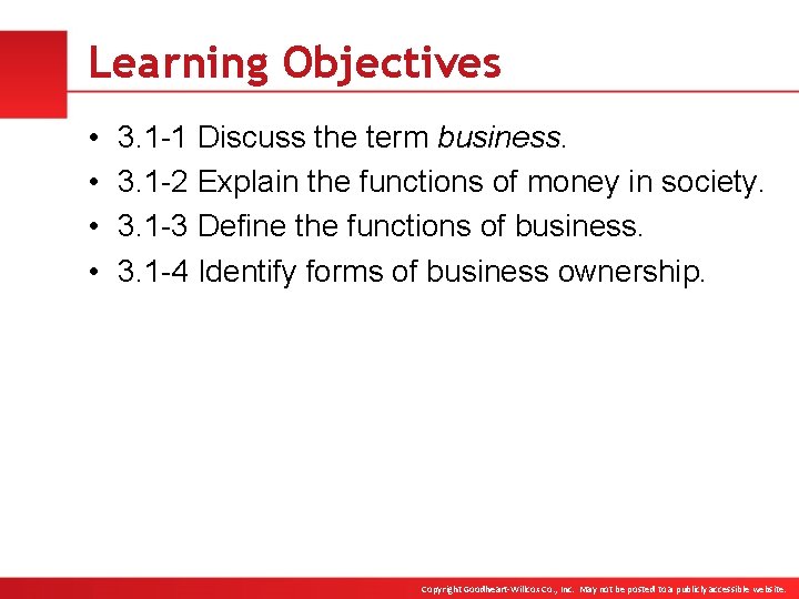 Learning Objectives • • 3. 1 -1 Discuss the term business. 3. 1 -2