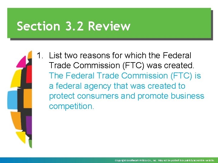 Section 3. 2 Review 1. List two reasons for which the Federal Trade Commission