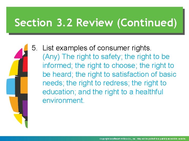 Section 3. 2 Review (Continued) 5. List examples of consumer rights. (Any) The right