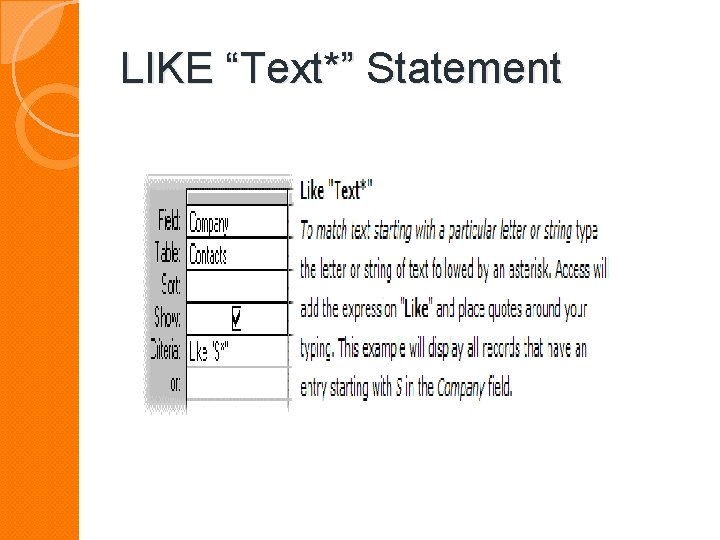 LIKE “Text*” Statement 