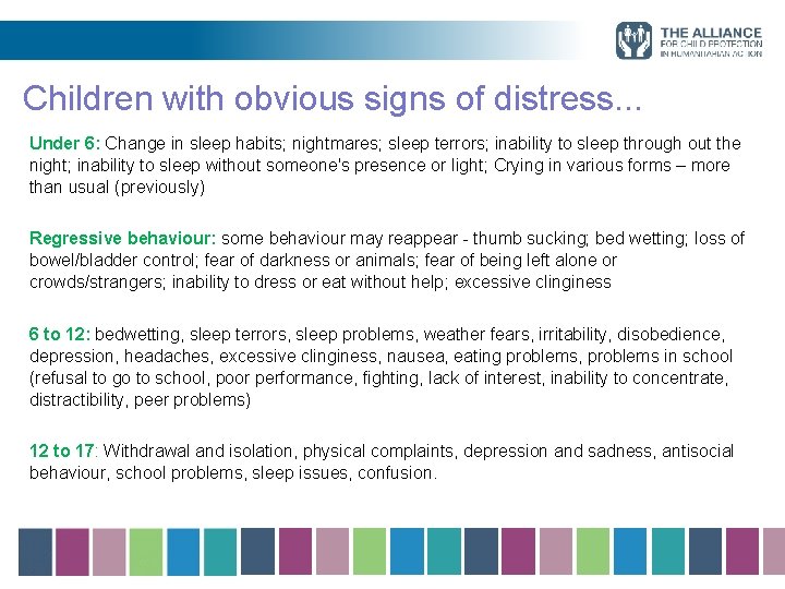 Children with obvious signs of distress. . . Under 6: Change in sleep habits;