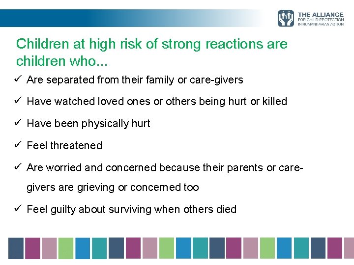 Children at high risk of strong reactions are children who. . . ü Are