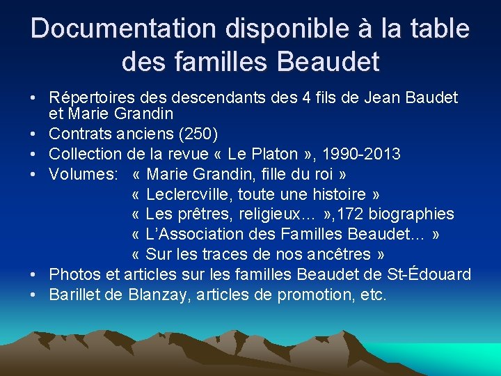 Documentation disponible à la table des familles Beaudet • Répertoires descendants des 4 fils
