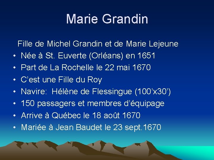 Marie Grandin Fille de Michel Grandin et de Marie Lejeune • Née à St.