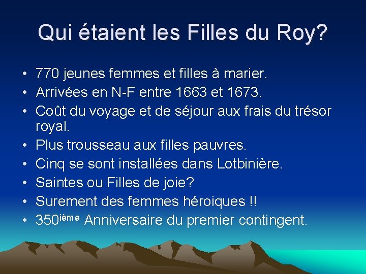 Qui étaient les Filles du Roy? • 770 jeunes femmes et filles à marier.