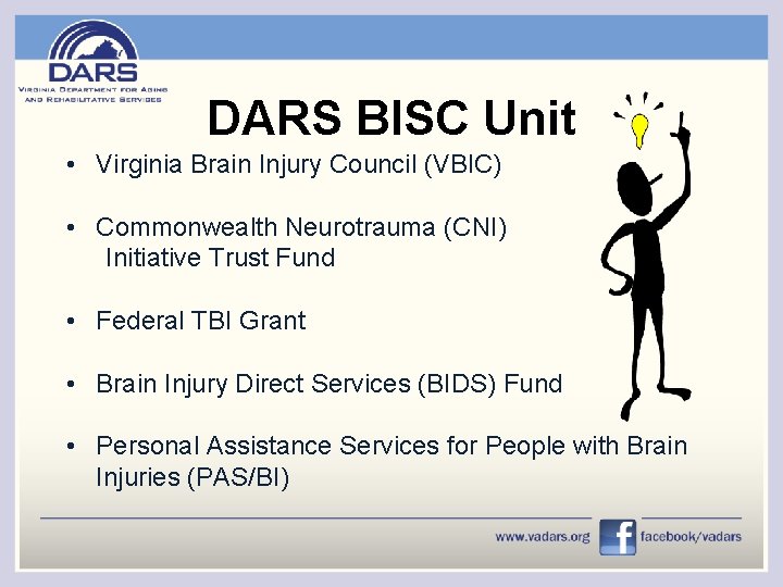 DARS BISC Unit • Virginia Brain Injury Council (VBIC) • Commonwealth Neurotrauma (CNI) Initiative