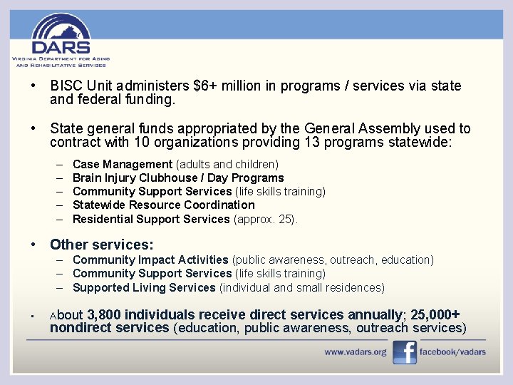  • BISC Unit administers $6+ million in programs / services via state and