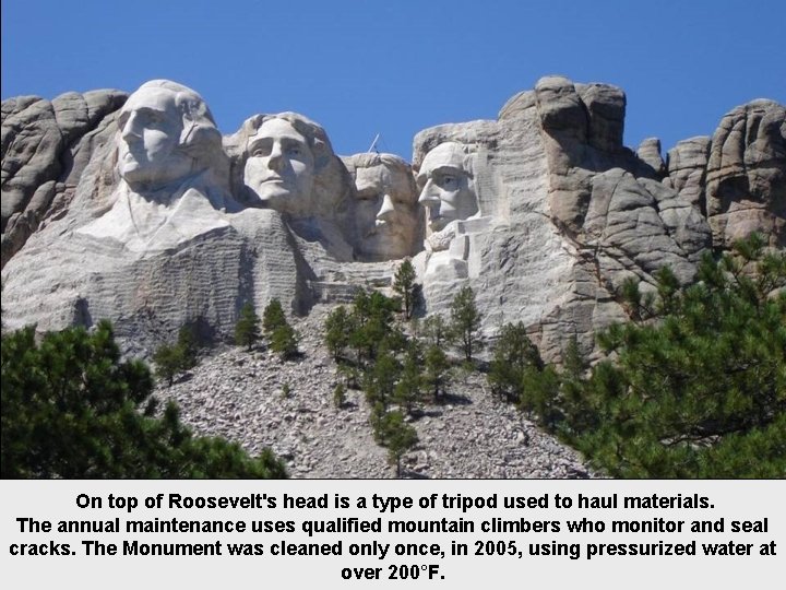 On top of Roosevelt's head is a type of tripod used to haul materials.