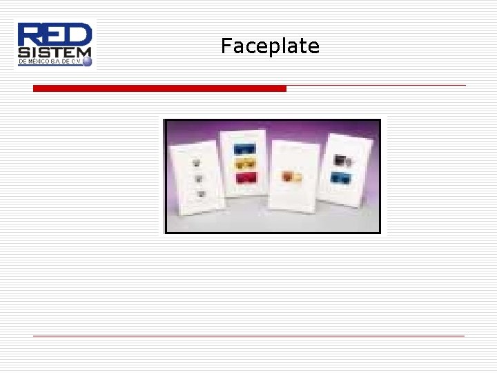 Faceplate 