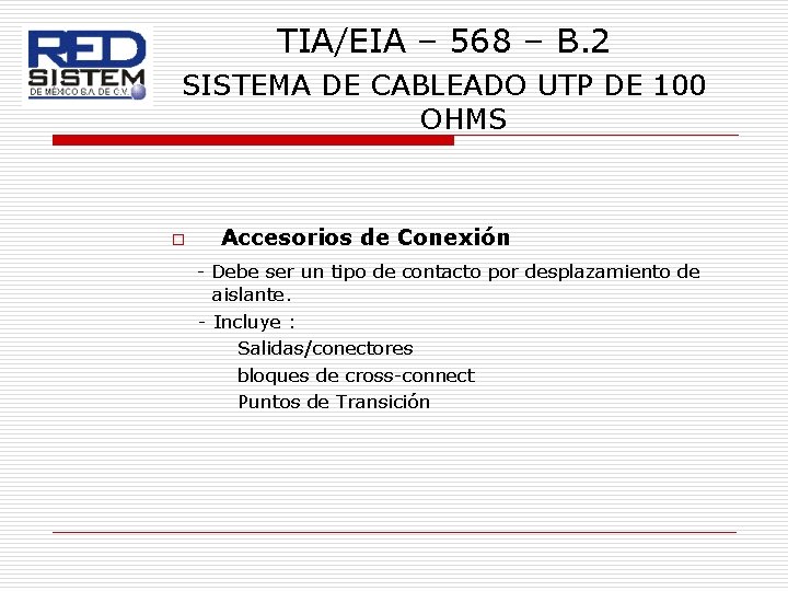 TIA/EIA – 568 – B. 2 SISTEMA DE CABLEADO UTP DE 100 OHMS o