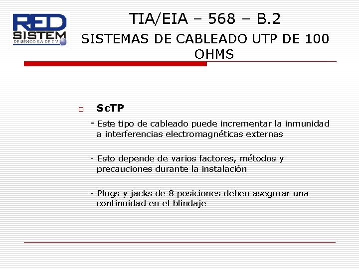 TIA/EIA – 568 – B. 2 SISTEMAS DE CABLEADO UTP DE 100 OHMS o