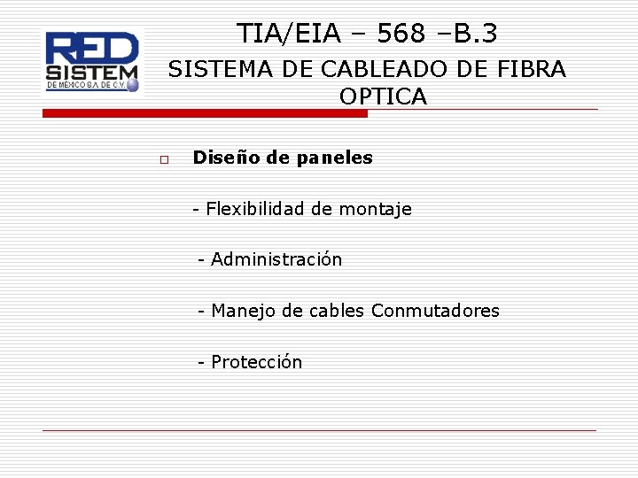 TIA/EIA – 568 –B. 3 SISTEMA DE CABLEADO DE FIBRA OPTICA o Diseño de