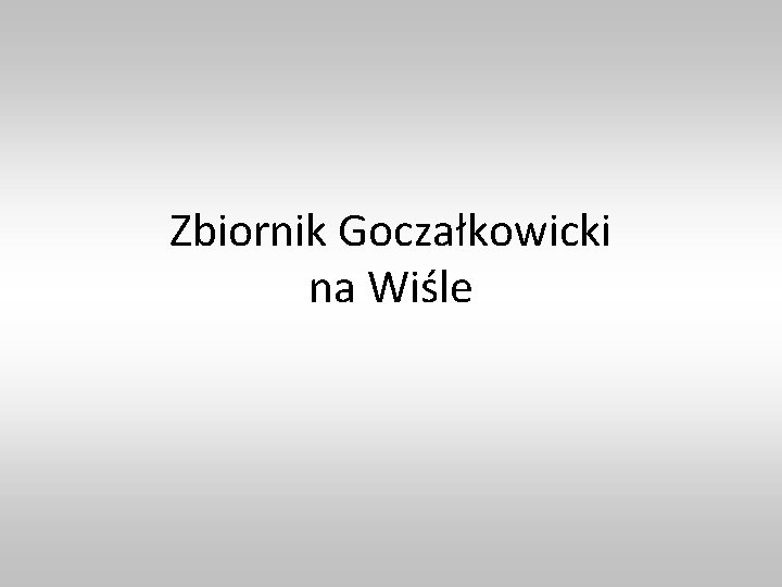 Zbiornik Goczałkowicki na Wiśle 