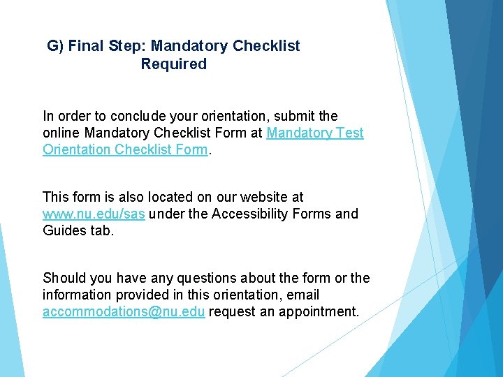 G) Final Step: Mandatory Checklist Required In order to conclude your orientation, submit the