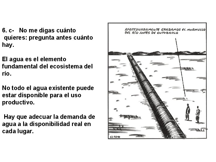 TÓPICOS A DESTERRAR SOBRE LOS RÍOS 6. c- No me digas cuánto quieres: pregunta