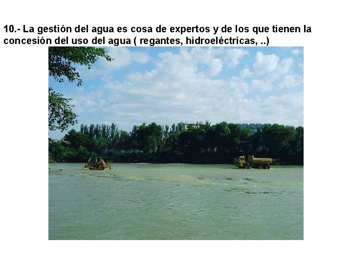 TÓPICOS A DESTERRAR SOBRE LOS RÍOS 10. - La gestión del agua es cosa