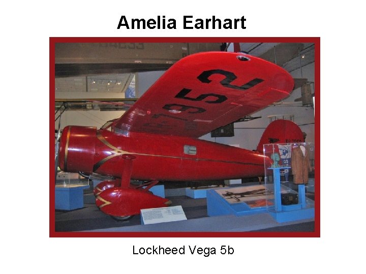 Amelia Earhart Lockheed Vega 5 b 