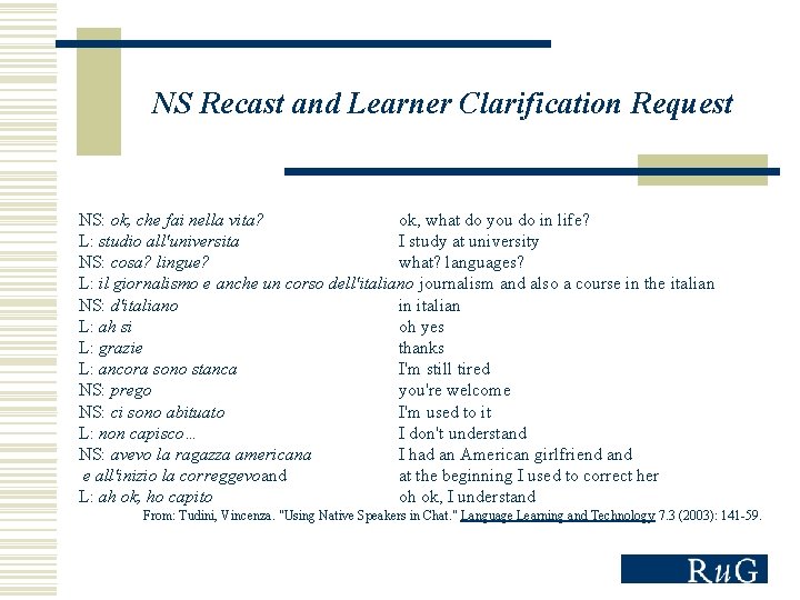 NS Recast and Learner Clarification Request NS: ok, che fai nella vita? ok, what