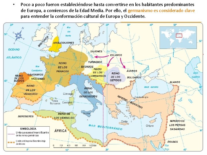  • Poco a poco fueron estableciéndose hasta convertirse en los habitantes predominantes de