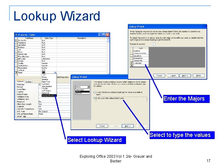 Lookup Wizard Enter the Majors Select Lookup Wizard Select to type the values Exploring