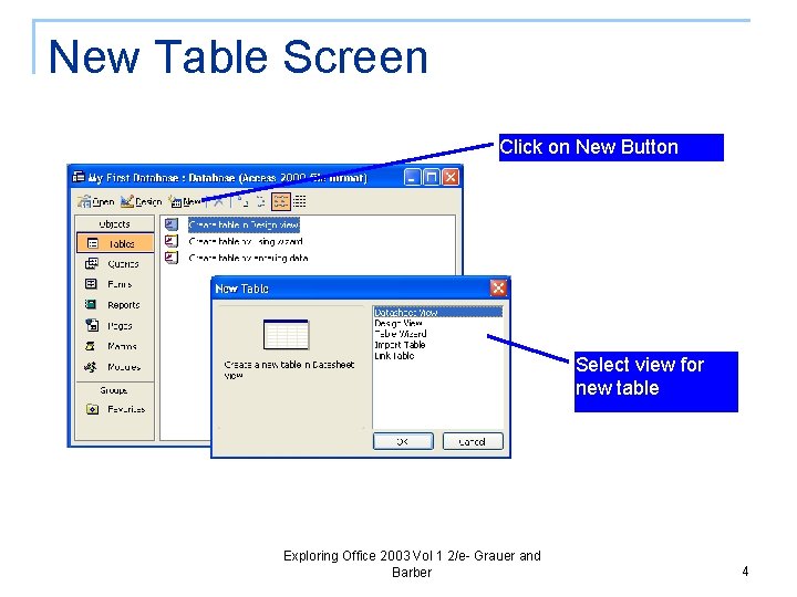 New Table Screen Click on New Button Select view for new table Exploring Office