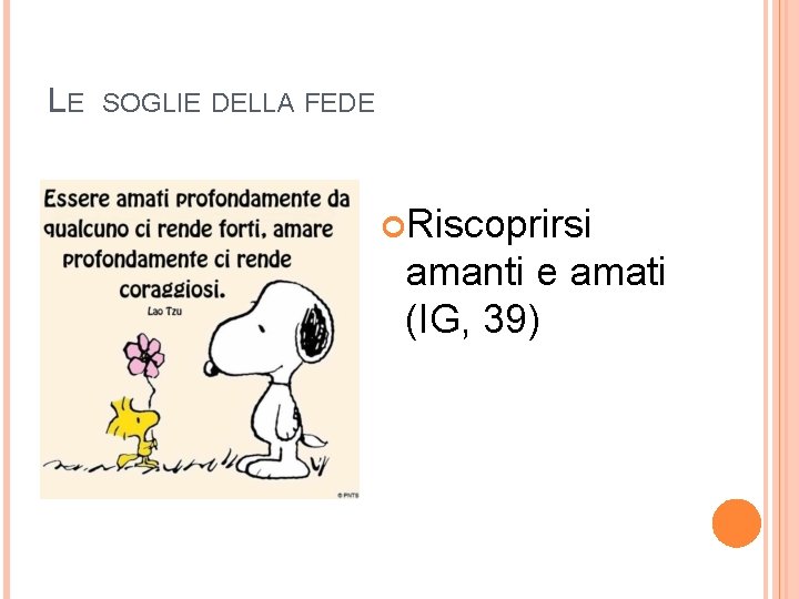 LE SOGLIE DELLA FEDE Riscoprirsi amanti e amati (IG, 39) 