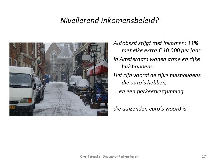 Nivellerend inkomensbeleid? Autobezit stijgt met inkomen: 11% met elke extra € 10. 000 per