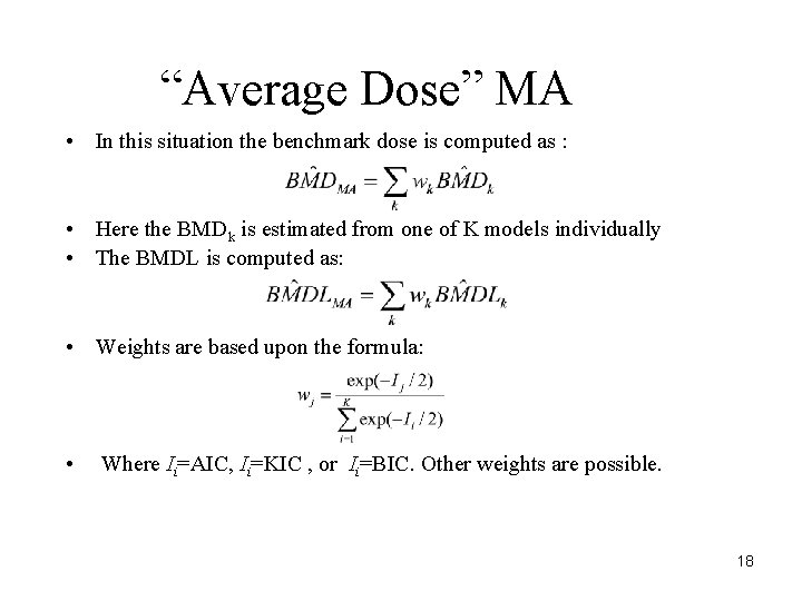 “Average Dose” MA • In this situation the benchmark dose is computed as :