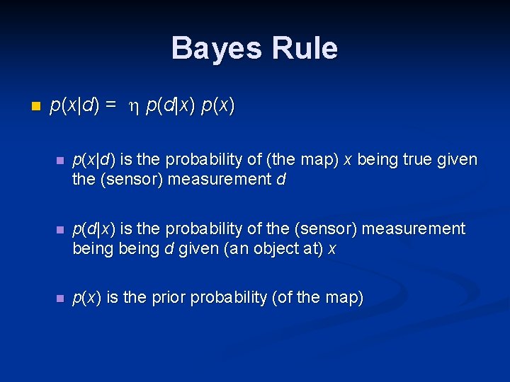 Bayes Rule n p(x|d) = p(d|x) p(x) n p(x|d) is the probability of (the