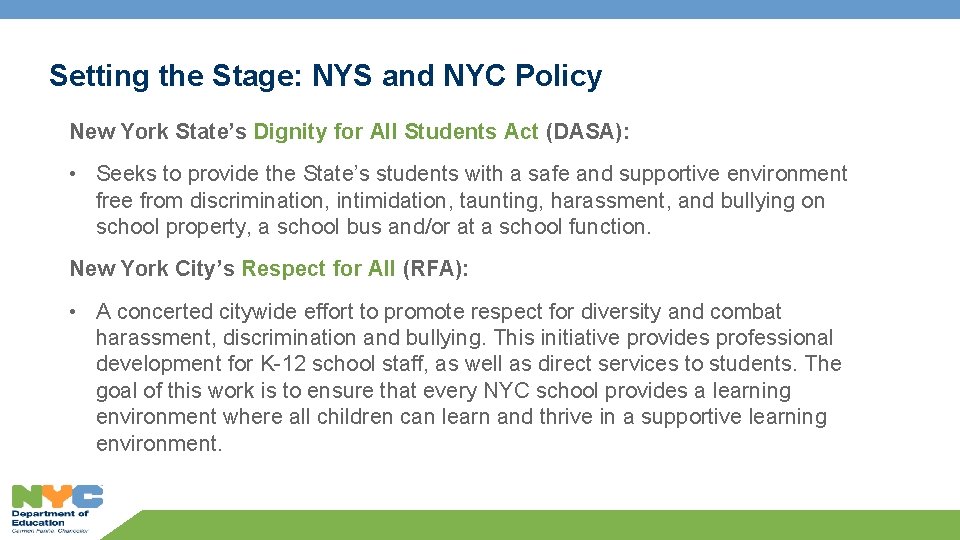 Setting the Stage: NYS and NYC Policy New York State’s Dignity for All Students