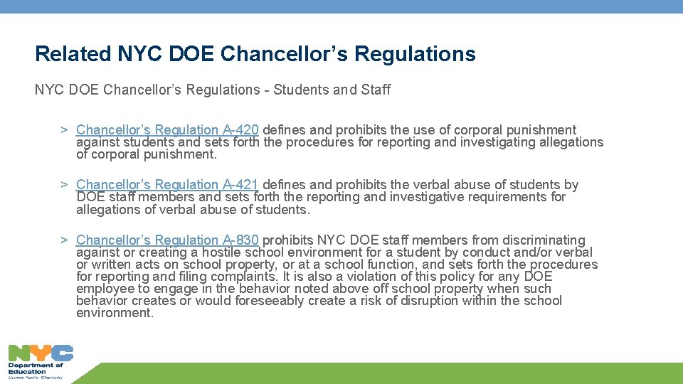 Related NYC DOE Chancellor’s Regulations - Students and Staff > Chancellor’s Regulation A-420 defines