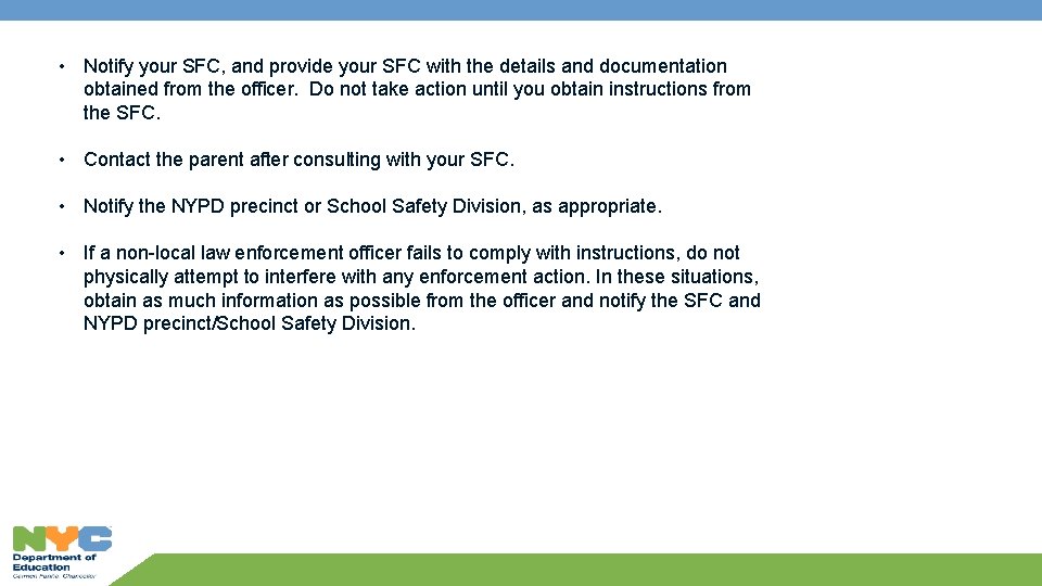  • Notify your SFC, and provide your SFC with the details and documentation