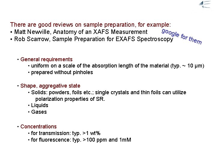 Suitable samples There are good reviews on sample preparation, for example: goo • Matt