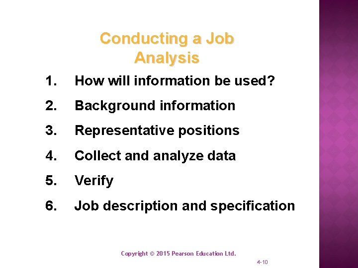 Conducting a Job Analysis 1. How will information be used? 2. Background information 3.