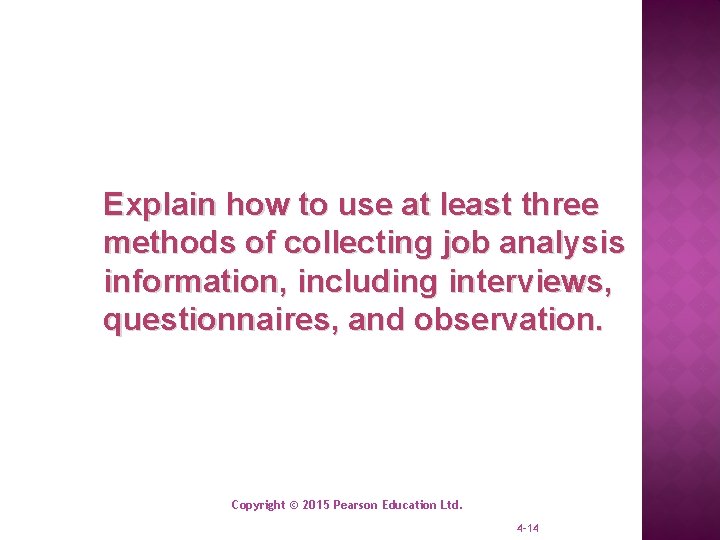 Explain how to use at least three methods of collecting job analysis information, including