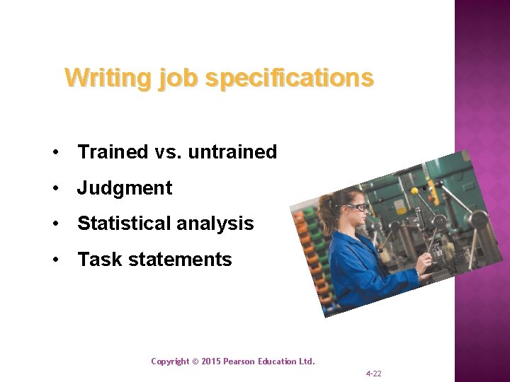 Writing job specifications • Trained vs. untrained • Judgment • Statistical analysis • Task