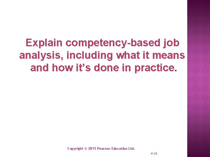 Explain competency-based job analysis, including what it means and how it’s done in practice.