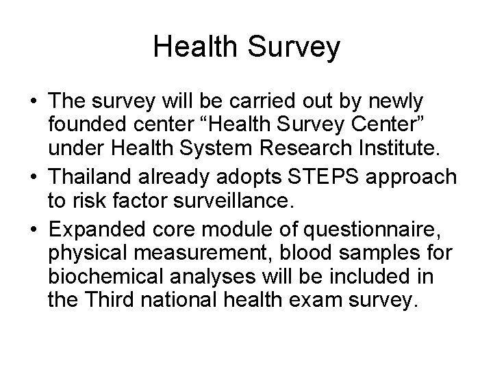 Health Survey • The survey will be carried out by newly founded center “Health