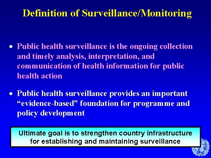 Definition of Surveillance/Monitoring · Public health surveillance is the ongoing collection and timely analysis,