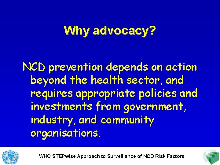 Why advocacy? NCD prevention depends on action beyond the health sector, and requires appropriate