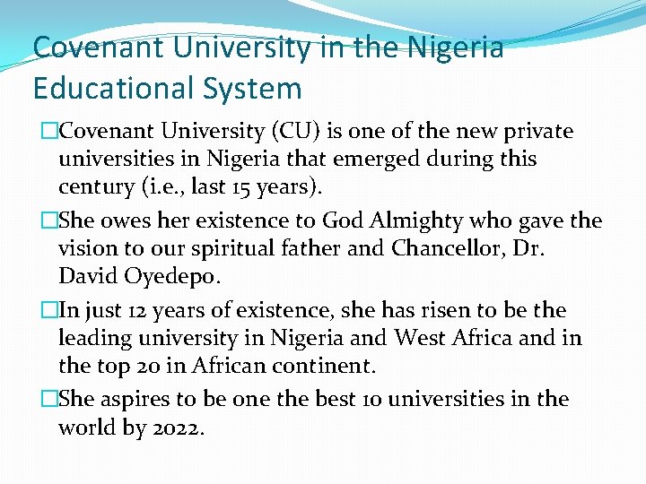 Covenant University in the Nigeria Educational System �Covenant University (CU) is one of the