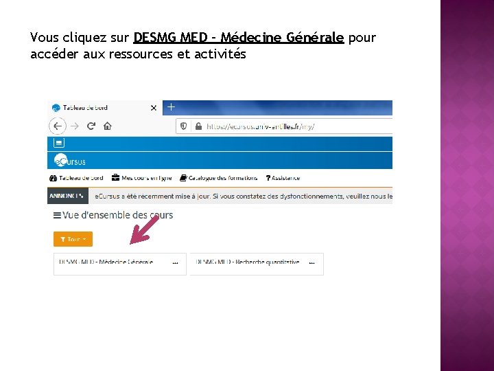 Vous cliquez sur DESMG MED – Médecine Générale pour accéder aux ressources et activités