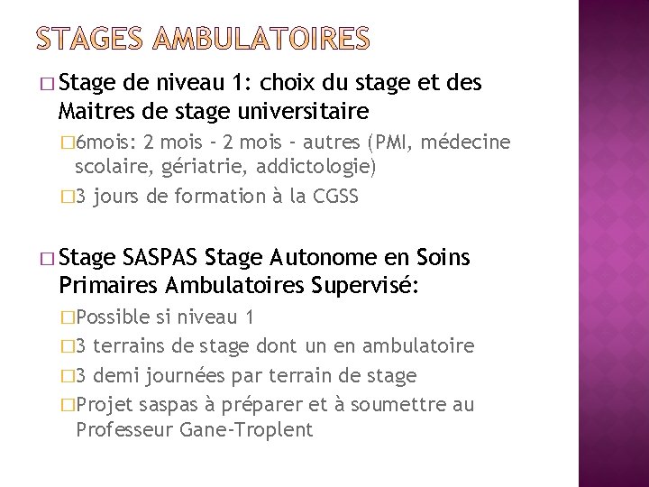 � Stage de niveau 1: choix du stage et des Maitres de stage universitaire