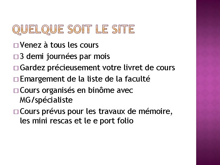 � Venez à tous les cours � 3 demi journées par mois � Gardez