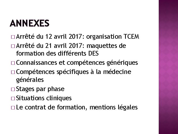 ANNEXES � Arrêté du 12 avril 2017: organisation TCEM � Arrêté du 21 avril