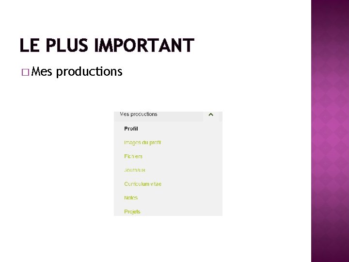 LE PLUS IMPORTANT � Mes productions 