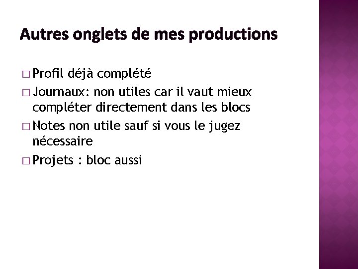 Autres onglets de mes productions � Profil déjà complété � Journaux: non utiles car