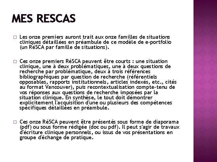 MES RESCAS � Les onze premiers auront trait aux onze familles de situations cliniques