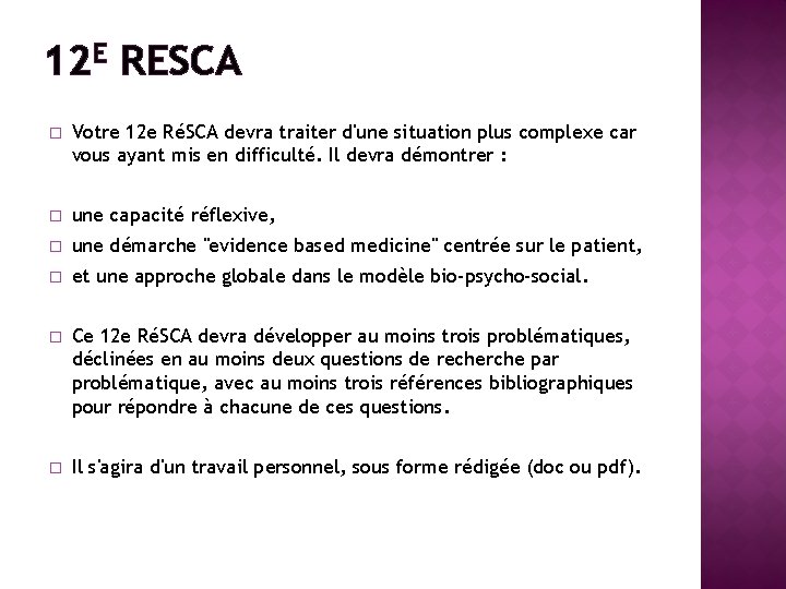 12 E RESCA � Votre 12 e RéSCA devra traiter d'une situation plus complexe